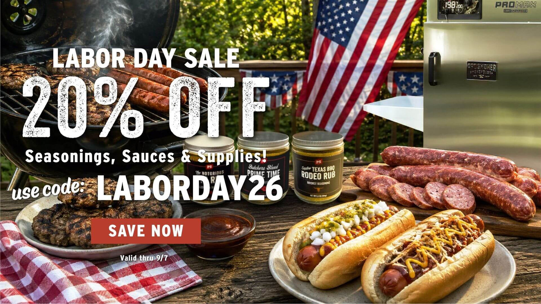 Labor Day Sale Get 20% Off Seasonings, Sauces and Supplies When You Use Code LABORDAY26 at Checkout.