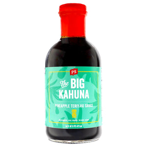 PS Seasoning Big Kahuna Pineapple Teriyaki Sauce — Hawaiian huli huli BBQ sauce with pineapple and soy for chicken, pork, and salmon